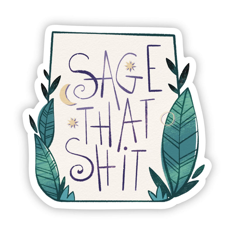"Sage that shit" sticker