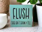 Flush - Funny Bathroom Rustic Wood Shelf Sitter