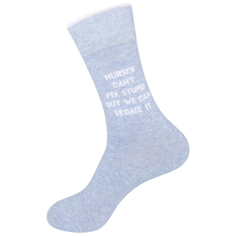 Funatic - Nurses Can't Fix Stupid But They Can Sedate It Socks | Funny