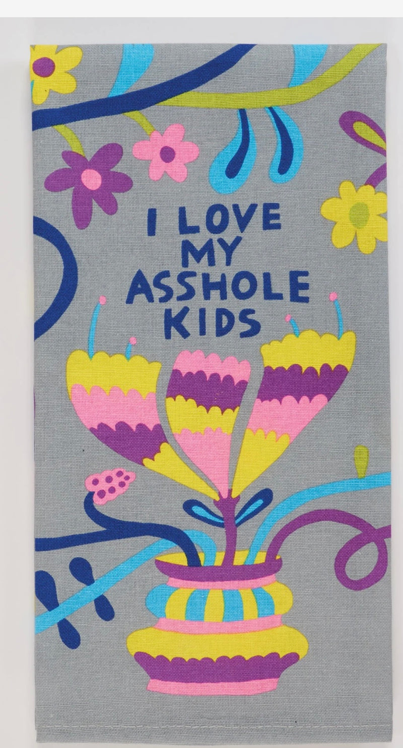 Blue Q Towel - I love my asshole kids