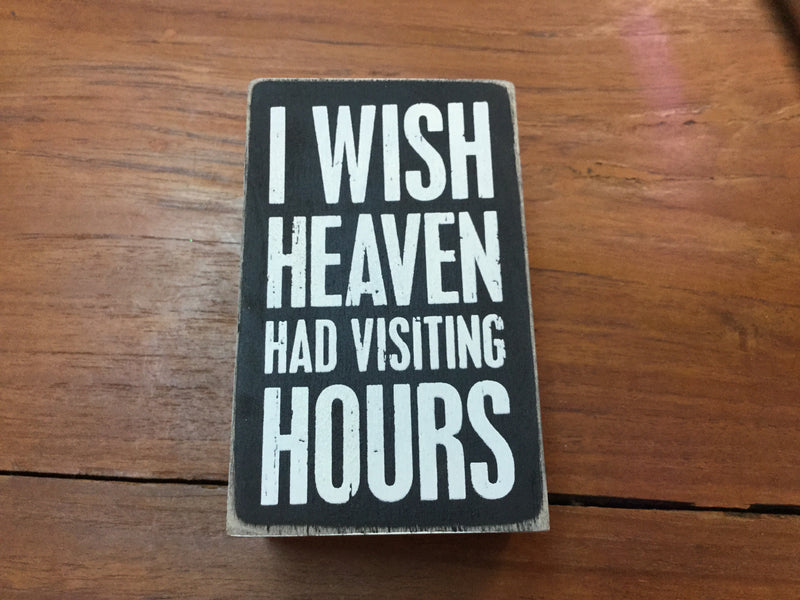 I wish heaven had visiting hours