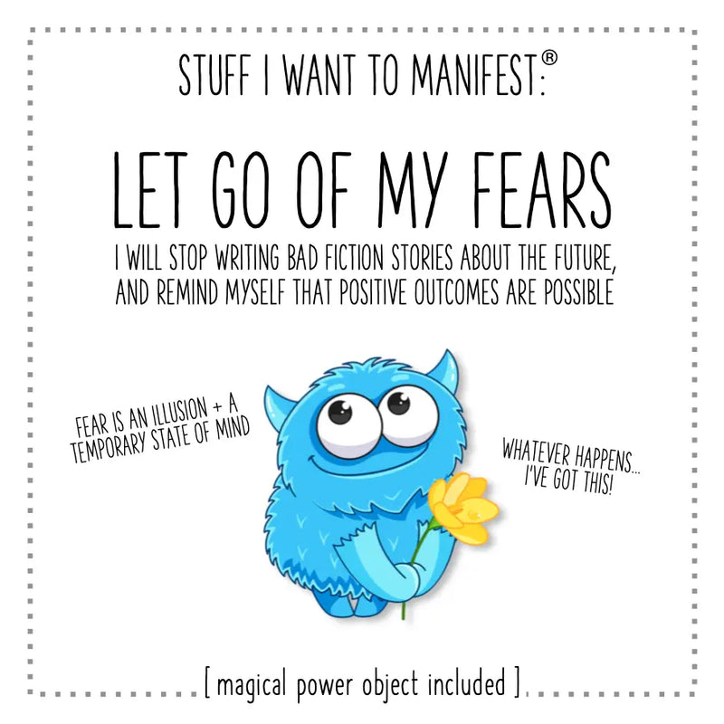 Let go of my fears Manifest